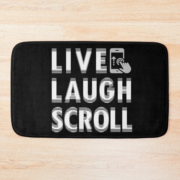 Item preview, Live, Laugh, Scroll (white print) designed and sold by R-A Designs.