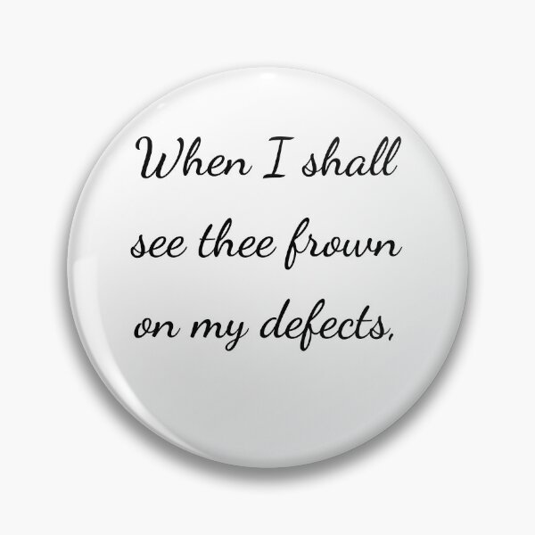 Item preview, "When I shall see thee frown on my defects," - handwriting black designed and sold by ariksworld.