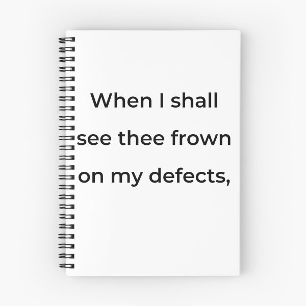 Item preview, "When I shall see thee frown on my defects," - print black designed and sold by ariksworld.