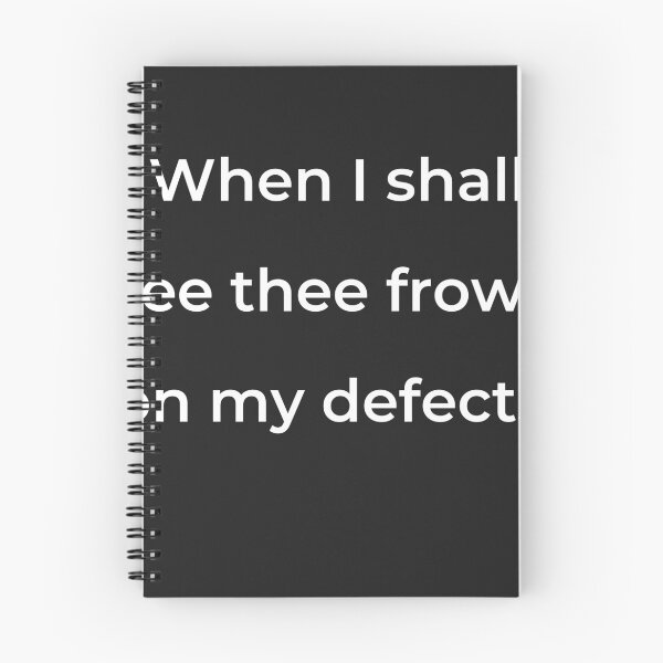 Item preview, "When I shall see thee frown on my defects," - print white designed and sold by ariksworld.