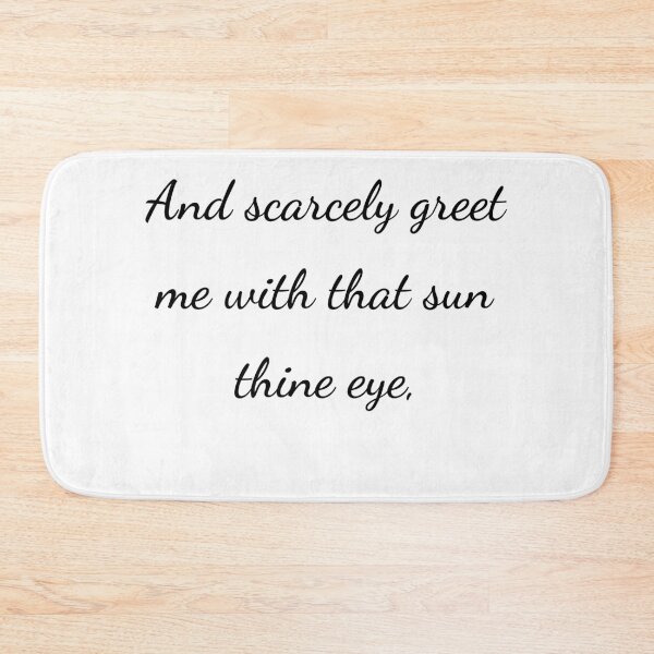 Item preview, "And scarcely greet me with that sun thine eye," - handwriting black designed and sold by ariksworld.