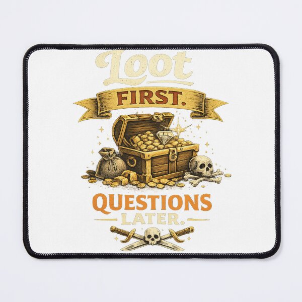 Item preview, loot first questions later designed and sold by PeterPunkt.