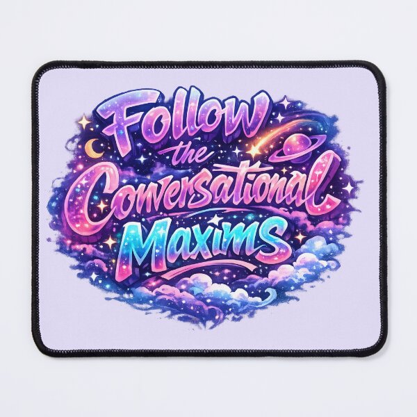 Item preview, Follow the Conversational Maxims – Cosmic Linguistics Graffiti designed and sold by Nerd Romance Café.