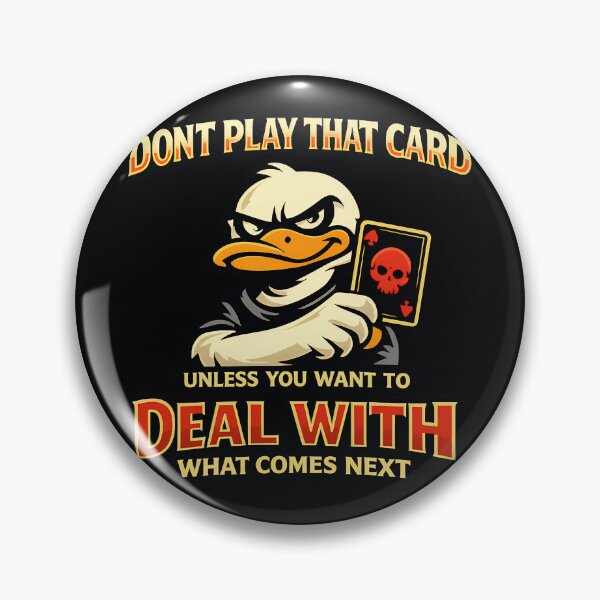 Item preview, Don't Play That Card Unless You Want To Deal With What Comes Next Funny Card Game Design designed and sold by TeeTimeTreasure.
