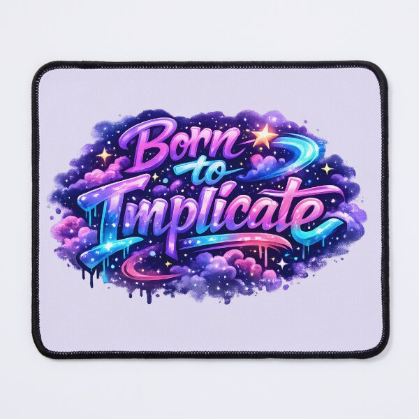 Item preview, Born to Implicate – Cosmic Graffiti Pragmatics Design designed and sold by Nerd Romance Café.