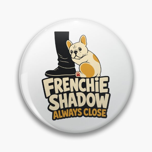Item preview, Frenchie Shadow Always with me designed and sold by pirminio.