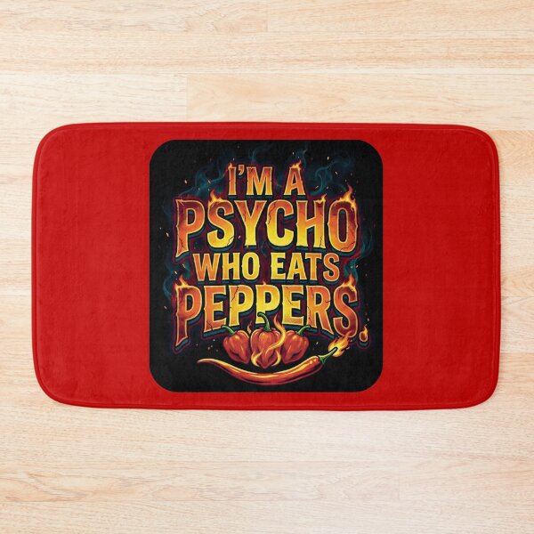 Item preview, I'm a psycho who eats peppers_V1B designed and sold by ART-OF-ORION.