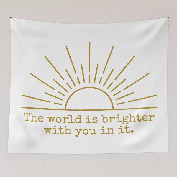 Item preview, The World Is Brighter With You In It Meaningful Gift designed and sold by tarzbol.