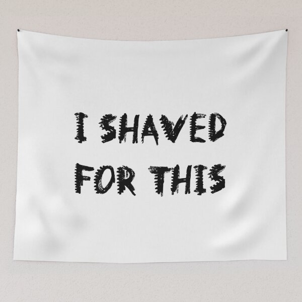 Item preview, I Shaved For This - Black Font designed and sold by QukiDesign.