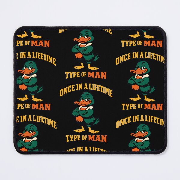 Item preview, Once In A Lifetime Type Of Man Funny Duck Confidence Design designed and sold by TeeTimeTreasure.