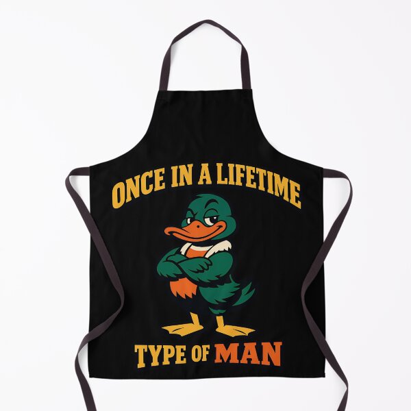Item preview, Once In A Lifetime Type Of Man Funny Duck Confidence Design designed and sold by TeeTimeTreasure.