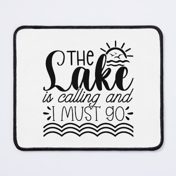 Item preview, The Lake Is Calling and I Must Go – Lake Life Adventure Design designed and sold by EmeraldeaArt.