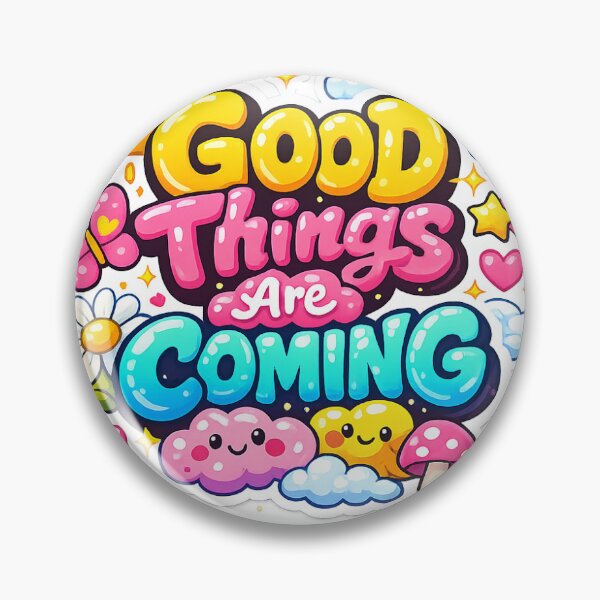 Item preview, Good Things are coming  designed and sold by DigiAuraStudio.