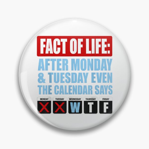 Item preview, Funny Work Week Calendar Humor Monday Tuesday Even The Calendar Says WTF designed and sold by Phil Ben.
