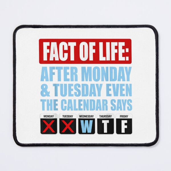 Item preview, Funny Work Week Calendar Humor Monday Tuesday Even The Calendar Says WTF designed and sold by Phil Ben.