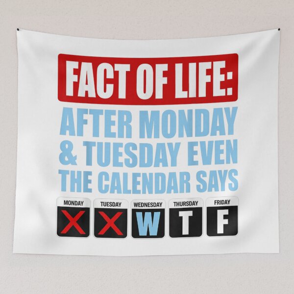 Item preview, Funny Work Week Calendar Humor Monday Tuesday Even The Calendar Says WTF designed and sold by Phil Ben.