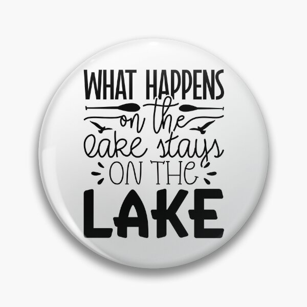 Item preview, What Happens on the Lake Stays on the Lake – Funny Lake Life Design designed and sold by EmeraldeaArt.