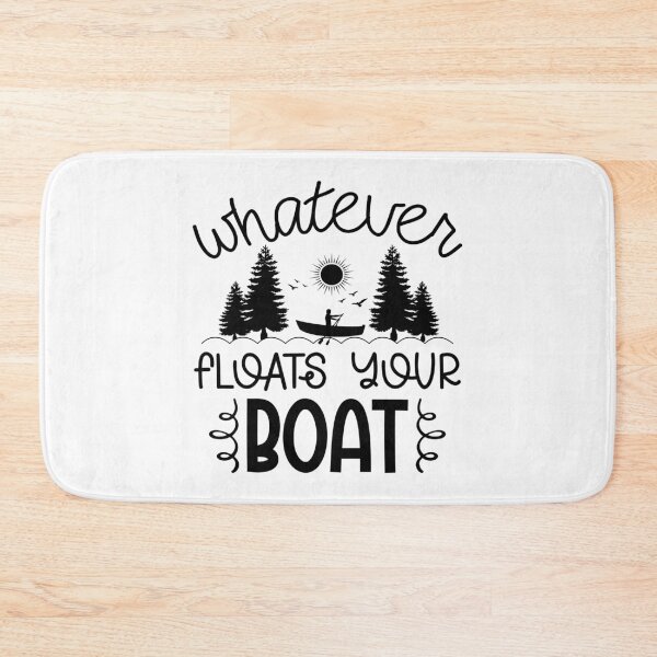 Item preview, Whatever Floats Your Boat – Funny Lake Life Design designed and sold by EmeraldeaArt.