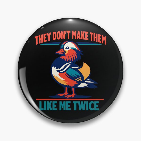 Item preview, They Don't Make Them Like Me Twice Funny Bird Lover Quote Design designed and sold by TeeTimeTreasure.