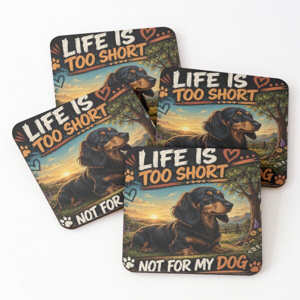 Item preview, Life Is Too Short Not For My Dog – Dachshund Sunset Art designed and sold by DanubeDesigns.