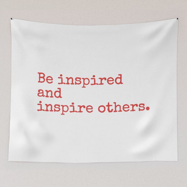 Item preview, Be Inspired And Inspire Others designed and sold by PublicArtDesign.