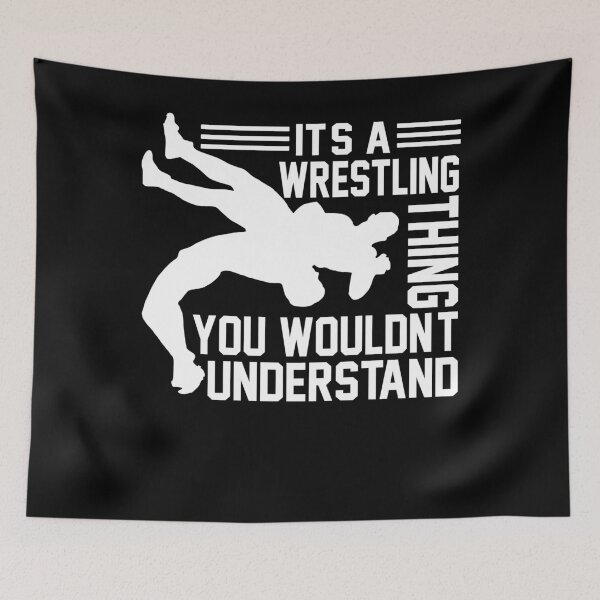 Item preview, It's a Wrestling Thing You Wouldn't Understand designed and sold by SiarheiYur.
