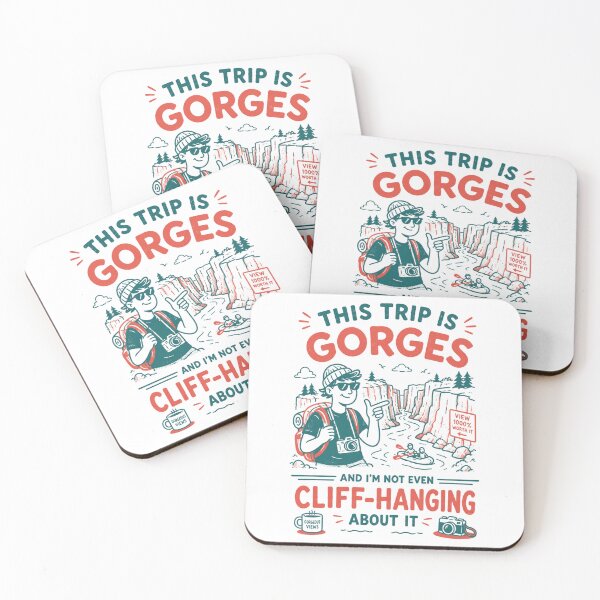 Item preview, This trip is gorges and I'm not even cliff-hanging about it designed and sold by Peerless-Prime.