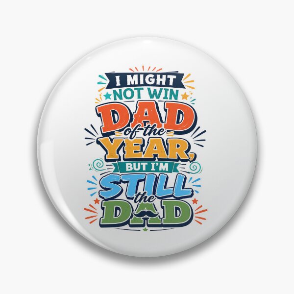Item preview, I Might Not Win Dad of the Year But I’m Still the Dad Funny Dad Quote designed and sold by WHDProduction45.