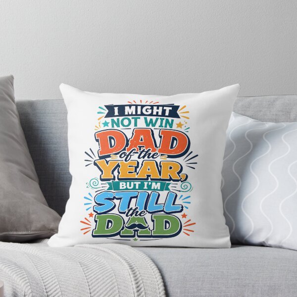 Item preview, I Might Not Win Dad of the Year But I’m Still the Dad Funny Dad Quote designed and sold by WHDProduction45.