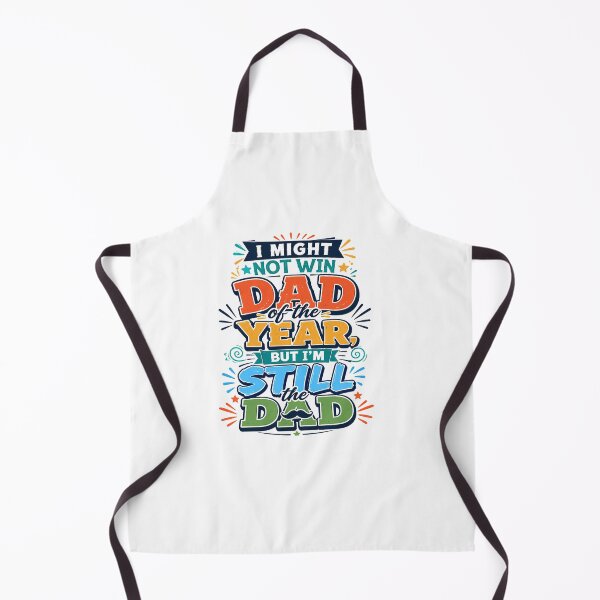 Item preview, I Might Not Win Dad of the Year But I’m Still the Dad Funny Dad Quote designed and sold by WHDProduction45.