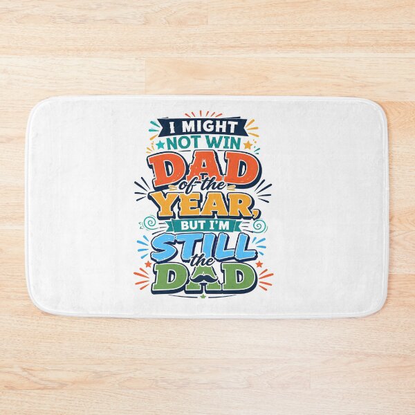 Item preview, I Might Not Win Dad of the Year But I’m Still the Dad Funny Dad Quote designed and sold by WHDProduction45.