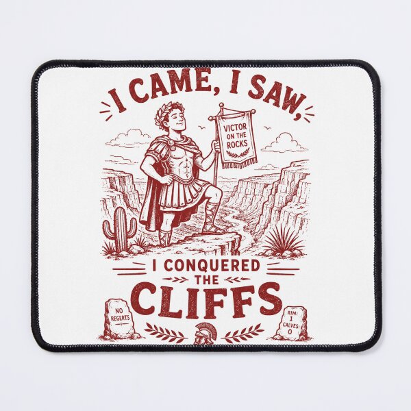 Item preview, I came, I saw, I conquered the cliffs designed and sold by Peerless-Prime.