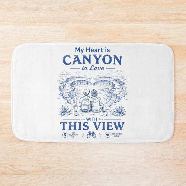 Item preview, My heart is canyon in love with this view designed and sold by Peerless-Prime.