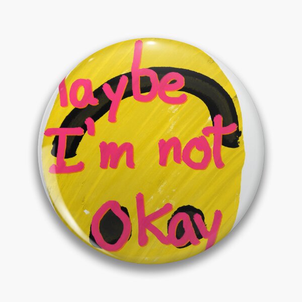 Item preview, Maybe I'm not okay designed and sold by mousse-tache.