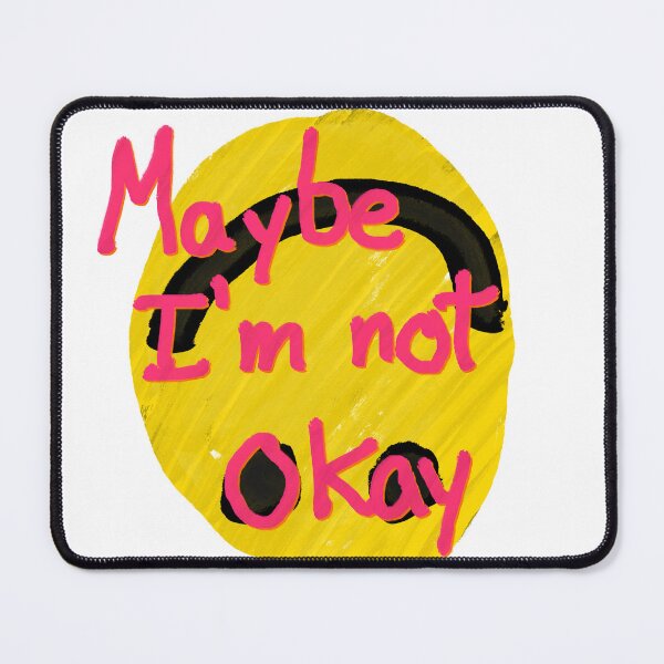 Item preview, Maybe I'm not okay designed and sold by mousse-tache.