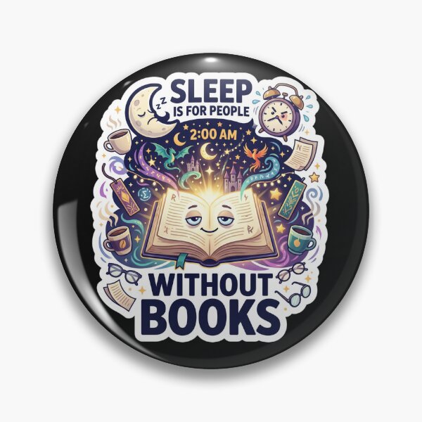 Item preview, Sleep Is For People Without Books Funny Book Lover Design designed and sold by Pixel Analytics.