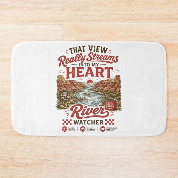 Item preview, That view really streams into my heart river watcher designed and sold by Peerless-Prime.