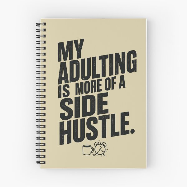 Item preview, My Adulting Is More Of A Side Hustle Funny Sarcastic Quote designed and sold by Shanker-studio.