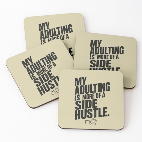 Item preview, My Adulting Is More Of A Side Hustle Funny Sarcastic Quote designed and sold by Shanker-studio.