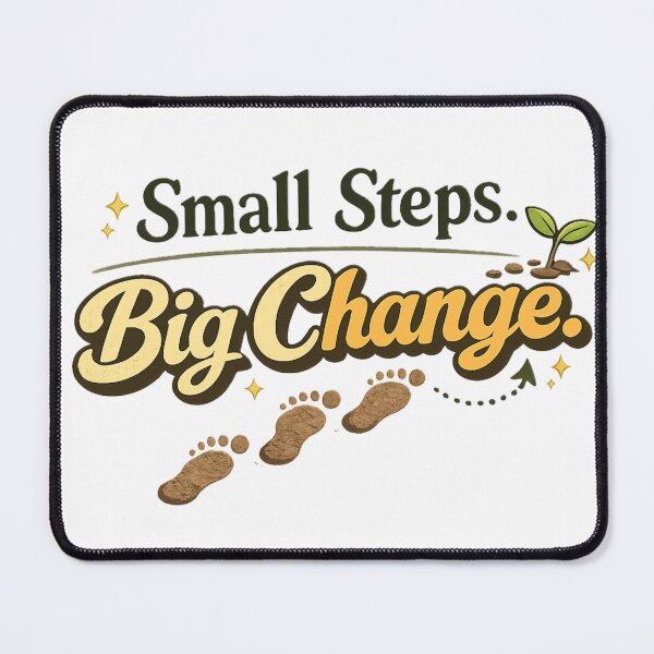 Item preview, Small Steps Big Change nature motif designed and sold by Ahmedsyde.