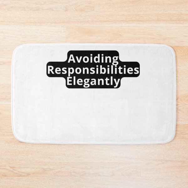 Item preview, Avoiding Responsibilities Elegantly Design designed and sold by variant designer.