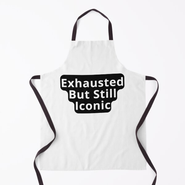 Item preview, Exhausted But Iconic Design designed and sold by variant designer.