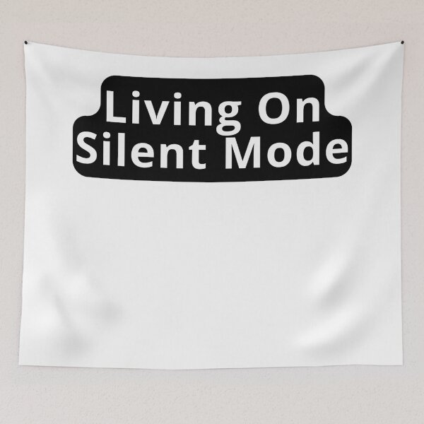 Item preview, Living On Silent Mode Design designed and sold by variant designer.