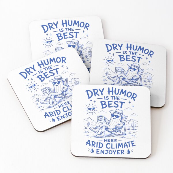 Item preview, Dry humor the best here arid climate enjoyer designed and sold by Peerless-Prime.