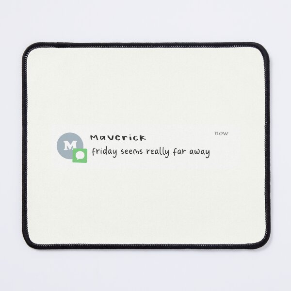 Item preview, Maverick: friday seems really far away | off campus designed and sold by Pinu92.