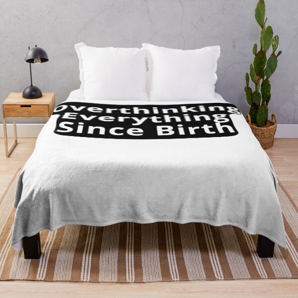 Item preview, Overthinking Since Birth Design designed and sold by variant designer.
