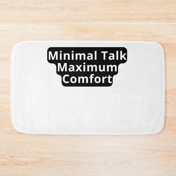 Item preview, Minimal Talk Maximum Comfort Design designed and sold by variant designer.