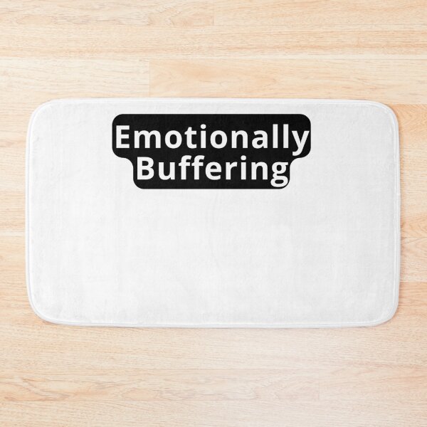 Item preview, Emotionally Buffering Funny Design designed and sold by variant designer.