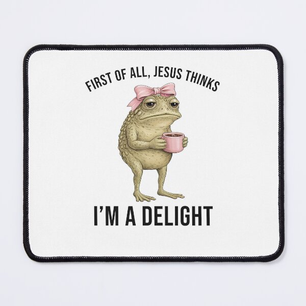 Item preview, First of All Jesus Thinks I'm a Delight Meme designed and sold by Hedoraxe.