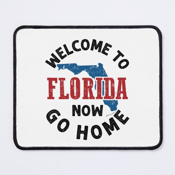 Item preview, Welcome to Florida Now Go Home designed and sold by jaygo.